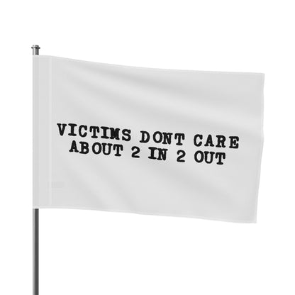 Victims Dont Care (1) Flag