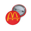 McRefusal Button Printify