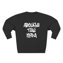 Load image into Gallery viewer, Abolish The NFPA Crewneck
