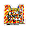 2nd Due Sucks To Be You Sticker Printify