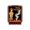 Stop Drop Rock And Roll Sticker Printify