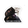Best Job I Ever Had Smoking Sticker Printify