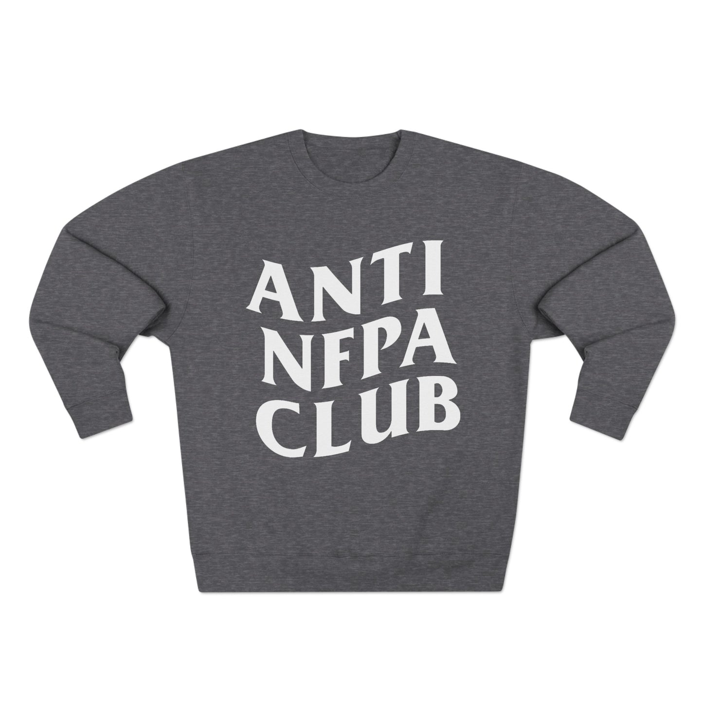 Anti NFPA Club Crewneck