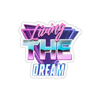 Living The Dream Sticker Printify