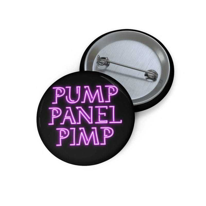 Pump Panel Pimp Button Printify