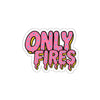 Only Fires Donut Sticker Printify