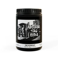 Abolish The NFPA Pre-Workout Printify