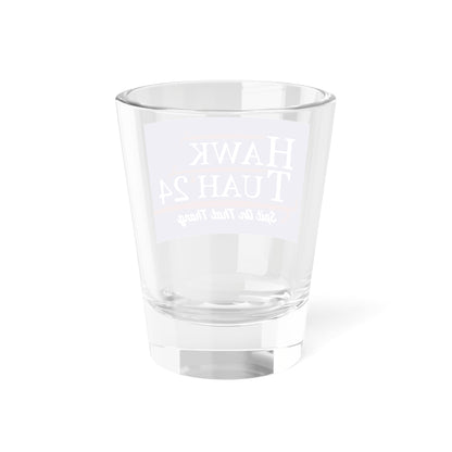 Hawk Tuah Shot Glass, 1.5oz