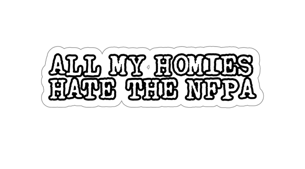 All My Homies Hate The NFPA