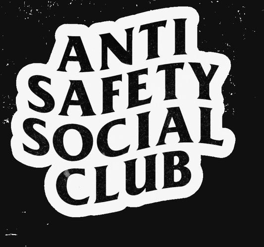 Anti Safety Social Club