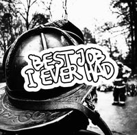 Best job i ever had (words) Black Smoke Sticker LLC