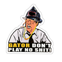 Gator Dont Play No Shit Black Smoke Sticker LLC