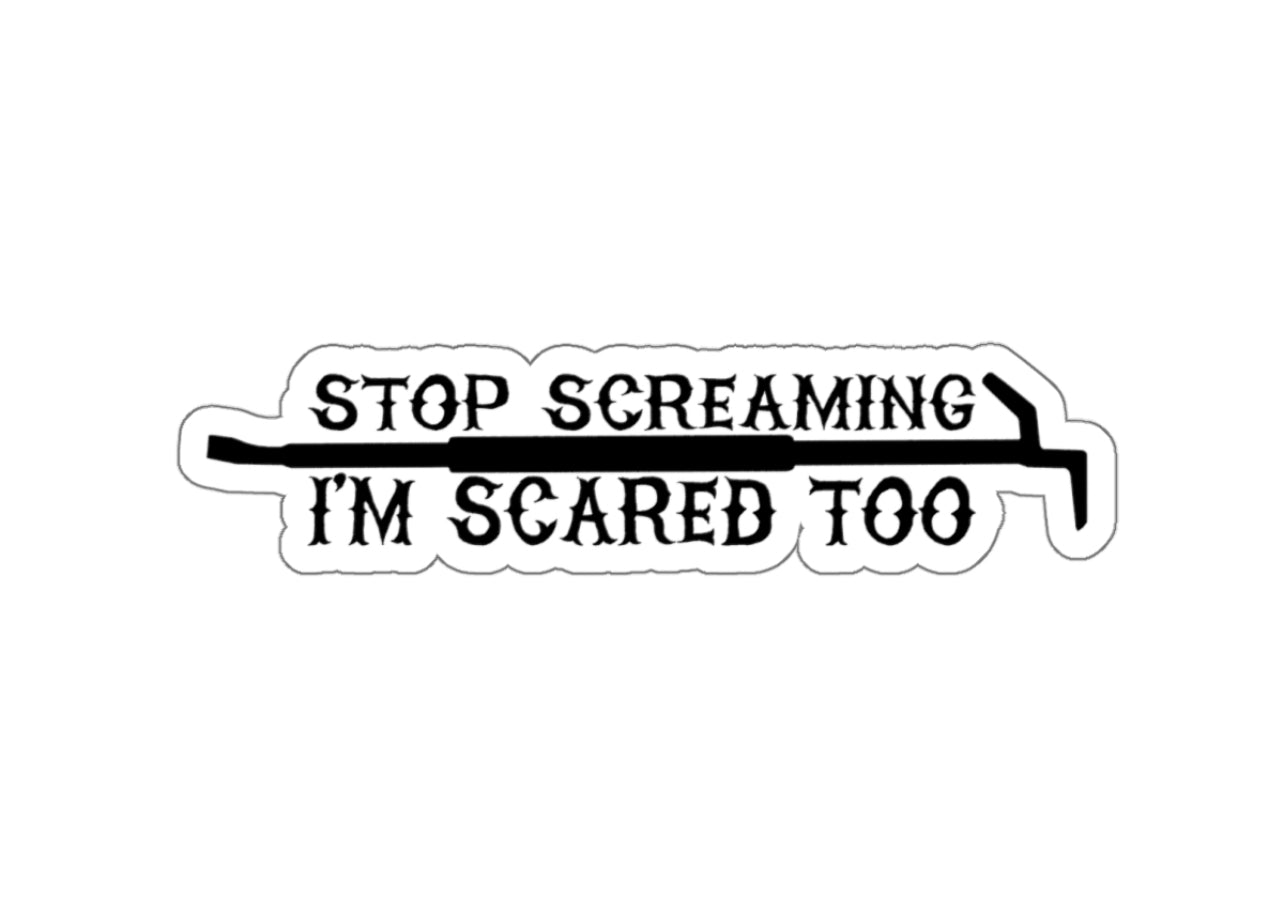 Stop Screaming